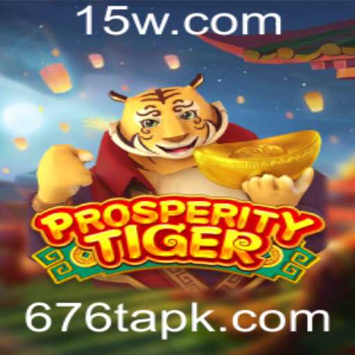 Explorando o Mundo Fascinante de ProsperityTiger: Aventura e Estratégia no Cenário Atual